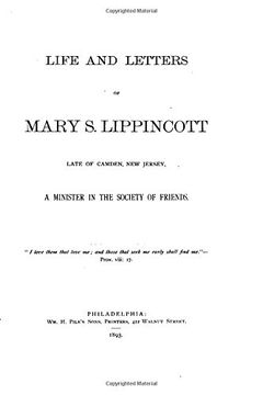 portada Life and Letters of Mary S. Lippincott, Late of Camden, New Jersey