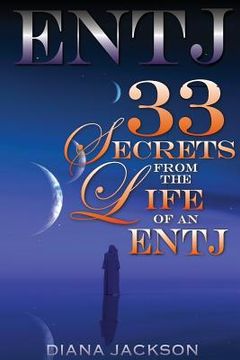 portada Entj: 33 Secrets From The Life of an ENTJ (en Inglés)
