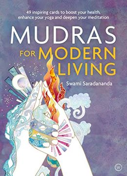 portada Mudras for Modern Living: 49 Inspiring Cards to Boost Your Health, Enhance Your Yoga and Deepen Your Meditation (in English)