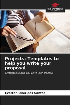 portada Projects: Templates to help you write your proposal (in English)