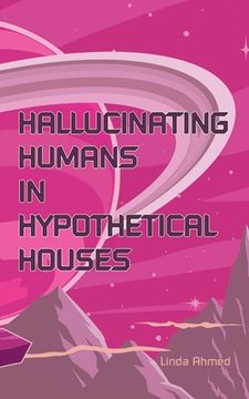 portada Hallucinating Humans in Hypothetical Houses (en Inglés)