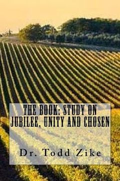 portada The Book: Study on Jubilee, Unity, and Chosen (en Inglés)