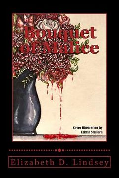 portada Bouquet of Malice: A Collection of Crusaders, Creatures and Cunning Liars (en Inglés)