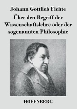 portada Über den Begriff der Wissenschaftslehre oder der sogenannten Philosophie (in German)