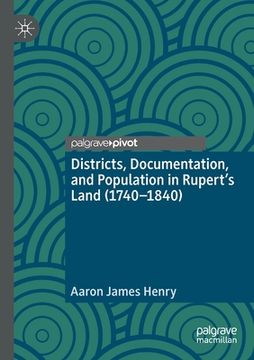 portada Districts, Documentation, and Population in Rupert's Land (1740-1840) (en Inglés)