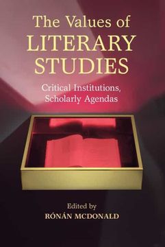 portada The Values of Literary Studies: Critical Institutions, Scholarly Agendas (en Inglés)