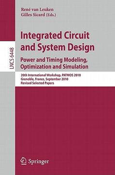 portada integrated circuit and system design: power and timing modeling, optimization and simulation: 20th international workshop, patmos 2010, grenoble, fran (en Inglés)