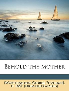 portada behold thy mother