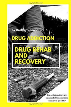 portada Drug Addiction Drug Rehab and Recovery (in English)