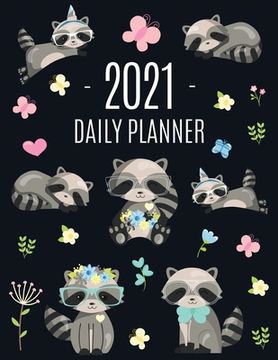 portada Raccoon Daily Planner 2021: Pretty Organizer for All Your Weekly Appointments For School, Office, College, Work, or Family Home With Monthly Sprea (in English)