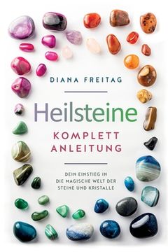 portada Heilsteine Komplett-Anleitung: Dein Einstieg in die magische Welt der Steine und Kristalle