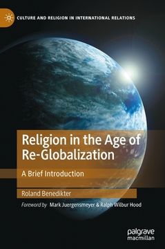 portada Religion in the Age of Re-Globalization: A Brief Introduction (en Inglés)