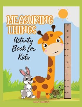 portada MEASURING THINGS; Activity Book for Kids, Ages 4-9 years (in English)
