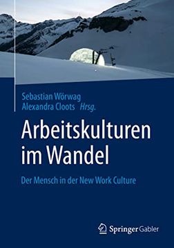 portada Arbeitskulturen im Wandel: Der Mensch in der new Work Culture (in German)