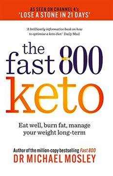 portada Fast 800 Keto: *The Number 1 Bestseller* eat Well, Burn Fat, Manage Your Weight Long-Term (en Inglés)