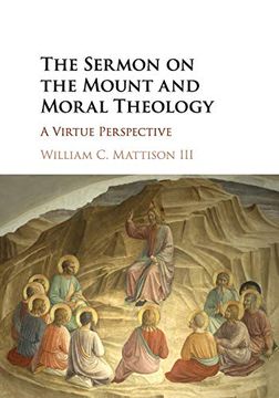 portada The Sermon on the Mount and Moral Theology: A Virtue Perspective (en Inglés)