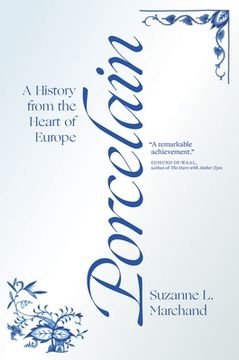 portada Porcelain: A History From the Heart of Europe (en Inglés)