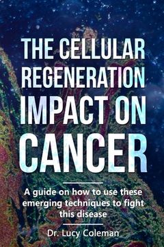 portada The cellular regeneration impact on cancer (en Inglés)
