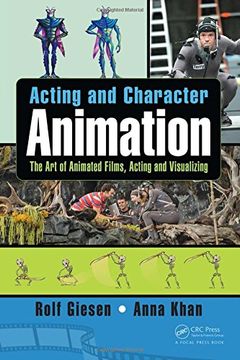 portada Acting and Character Animation: The Art of Animated Films, Acting and Visualizing