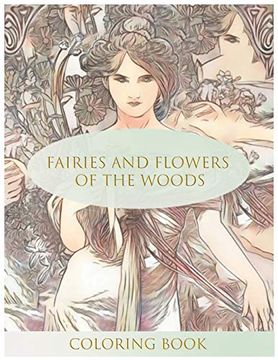 portada Fairies and Flowers of the Woods Coloring Book: Stress Relieving Coloring Book for Adults (Fairies of the Woods) 