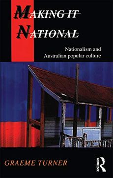 portada Making it National: Nationalism and Australian Popular Culture (Australian Cultural Studies) (en Inglés)