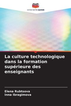 portada La culture technologique dans la formation supérieure des enseignants (in French)