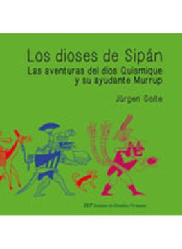 portada Los Dioses de Sipan: Las Aventuras del Dios Quismique y su Ayudante Murrup (in Spanish)