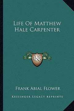 portada life of matthew hale carpenter