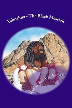 portada Yahushua - The Black Messiah (en Inglés)