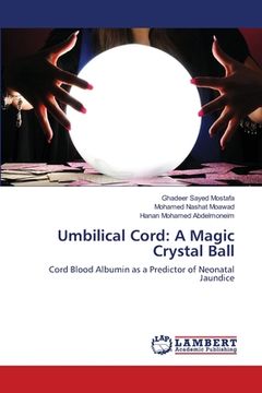 portada Umbilical Cord: A Magic Crystal Ball (en Inglés)