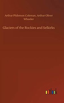portada Glaciers of the Rockies and Selkirks (in English)