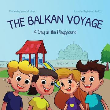 portada The Balkan Voyage: A Day at the Playground (en Inglés)