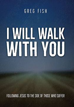 portada I Will Walk With You: Following Jesus to the Side of Those who Suffer (en Inglés)