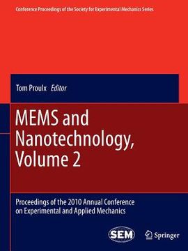 portada Mems and Nanotechnology, Volume 2: Proceedings of the 2010 Annual Conference on Experimental and Applied Mechanics (in English)