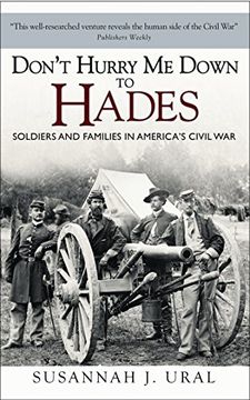 portada Don’T Hurry me Down to Hades: Soldiers and Families in America’S Civil war (General Military) (in English)