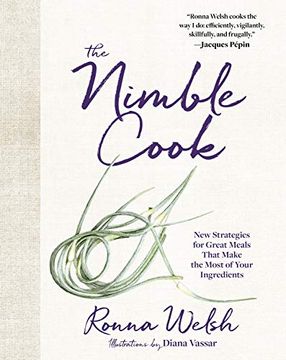 portada The Nimble Cook: New Strategies for Great Meals That Make the Most of Your Ingredients 