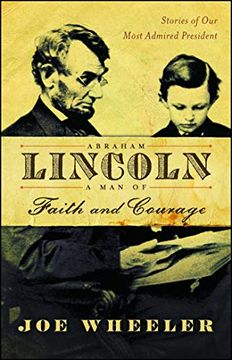 portada Abraham Lincoln, a man of Faith and Courage: Stories of our Most Admired President (in English)