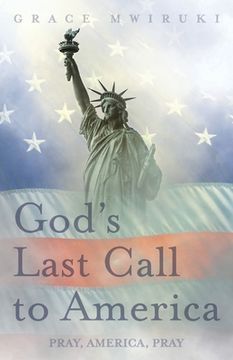 portada God's Last Call to America: Pray, America, Pray (en Inglés)