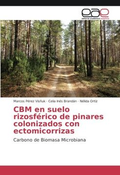 portada CBM en suelo rizosférico de pinares colonizados con ectomicorrizas: Carbono de Biomasa Microbiana (Spanish Edition)