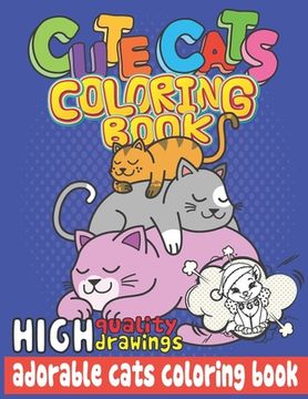 portada Cute Cats Coloring Book: Kitty Cat Coloring Book for Girls, Boys, Preschoolers, Kids Ages 4-8 (Cat Books)