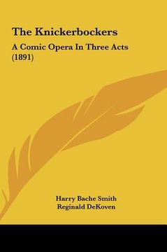 portada the knickerbockers: a comic opera in three acts (1891) (en Inglés)