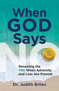 portada When god Says no - Revealing the yes When Adversity and Lost are Present (en Inglés)