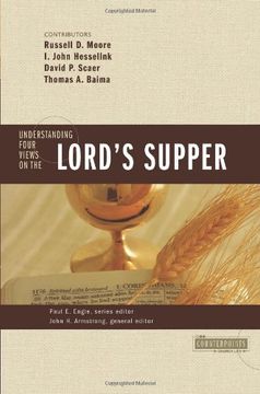 portada Understanding Four Views on the Lord's Supper (Counterpoints: Church Life) (en Inglés)