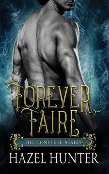 portada Forever Faire - The Complete Series Box Set: A Fae Fantasy Romance Series (en Inglés)