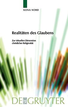portada Realitäten des Glaubens: Zur Virtuellen Dimension Christlicher Religiosität (in German)