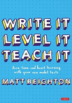 portada Write It Level It Teach It: Save Time and Boost Learning with Your Own Model Texts