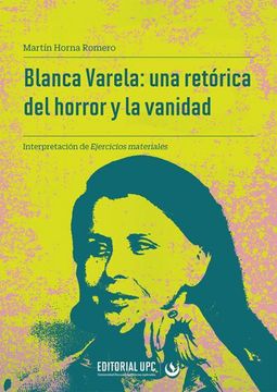 portada Blanca Varela: Una Retorica del Horror y la Vanid