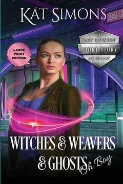 portada Witches and Weavers and Ghosts, Oh Boy: Large Print Edition (in English)