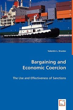 portada bargaining and economic coercion - the use and effectiveness of sanctions
