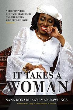 portada It Takes a Woman: A Life Shaped by Heritage, Leadership and the Women who Defined Hope (en Inglés)